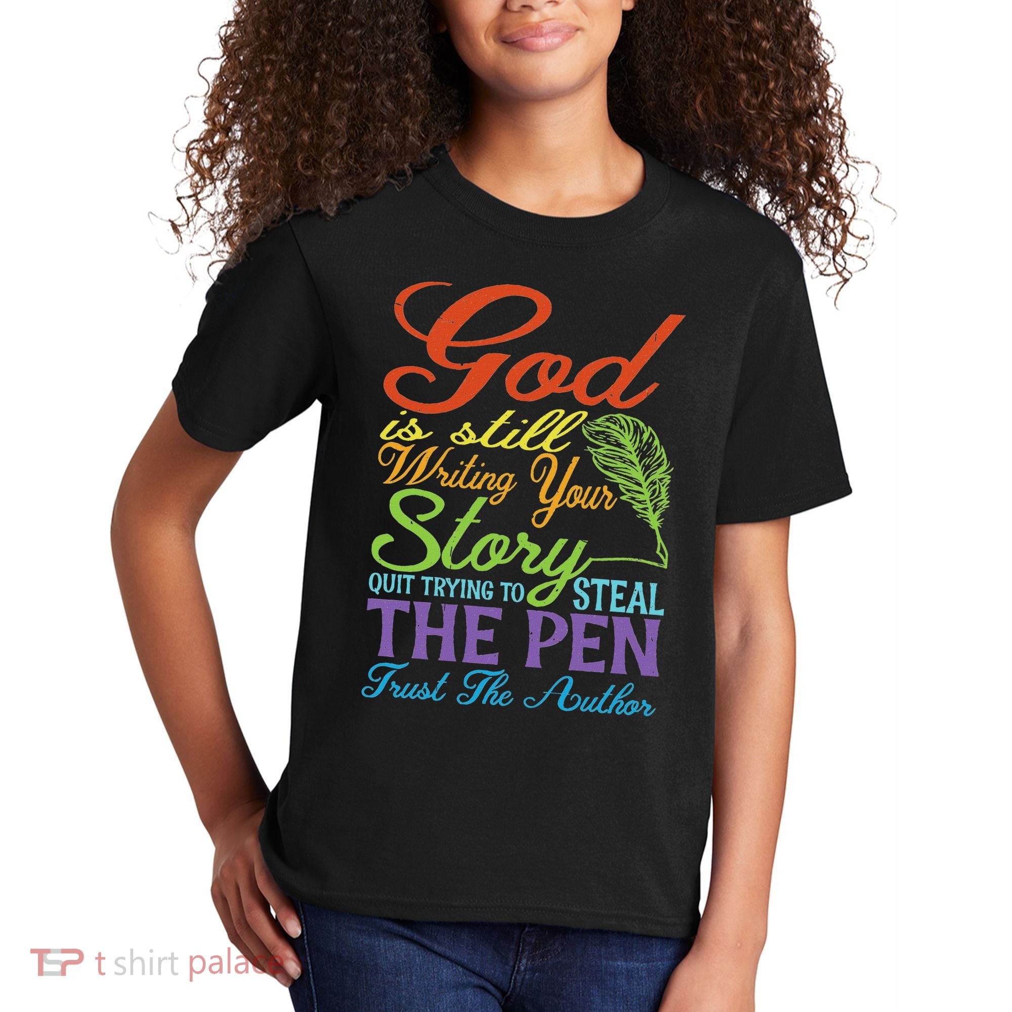 God Is Still Writing Your Story Kids T-Shirt