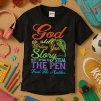 God Is Still Writing Your Story Kids T-Shirt thumb 3