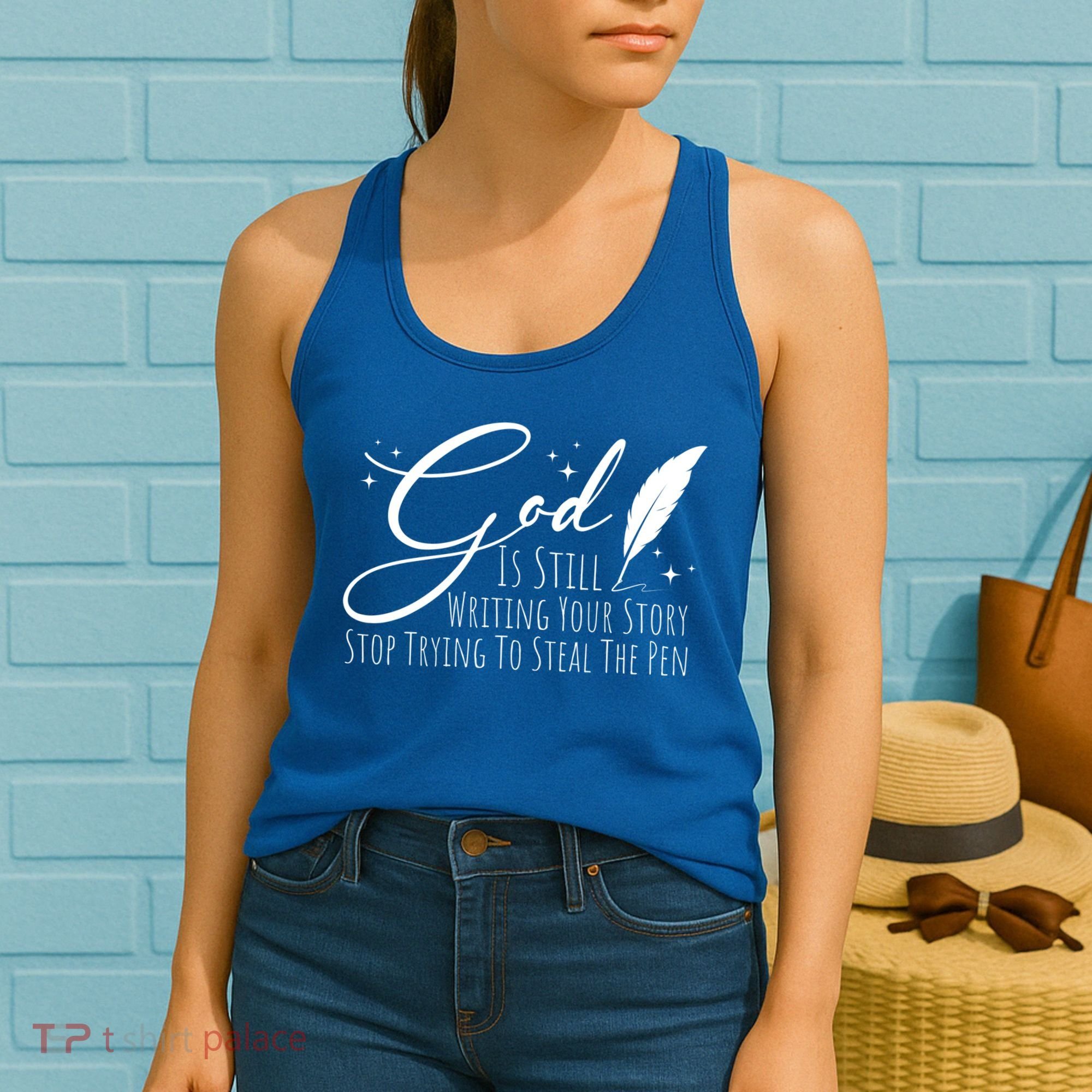 God Is Still Writing Your Story Stop Trying To Steal The Pen Cute Gift Women's Tank Top