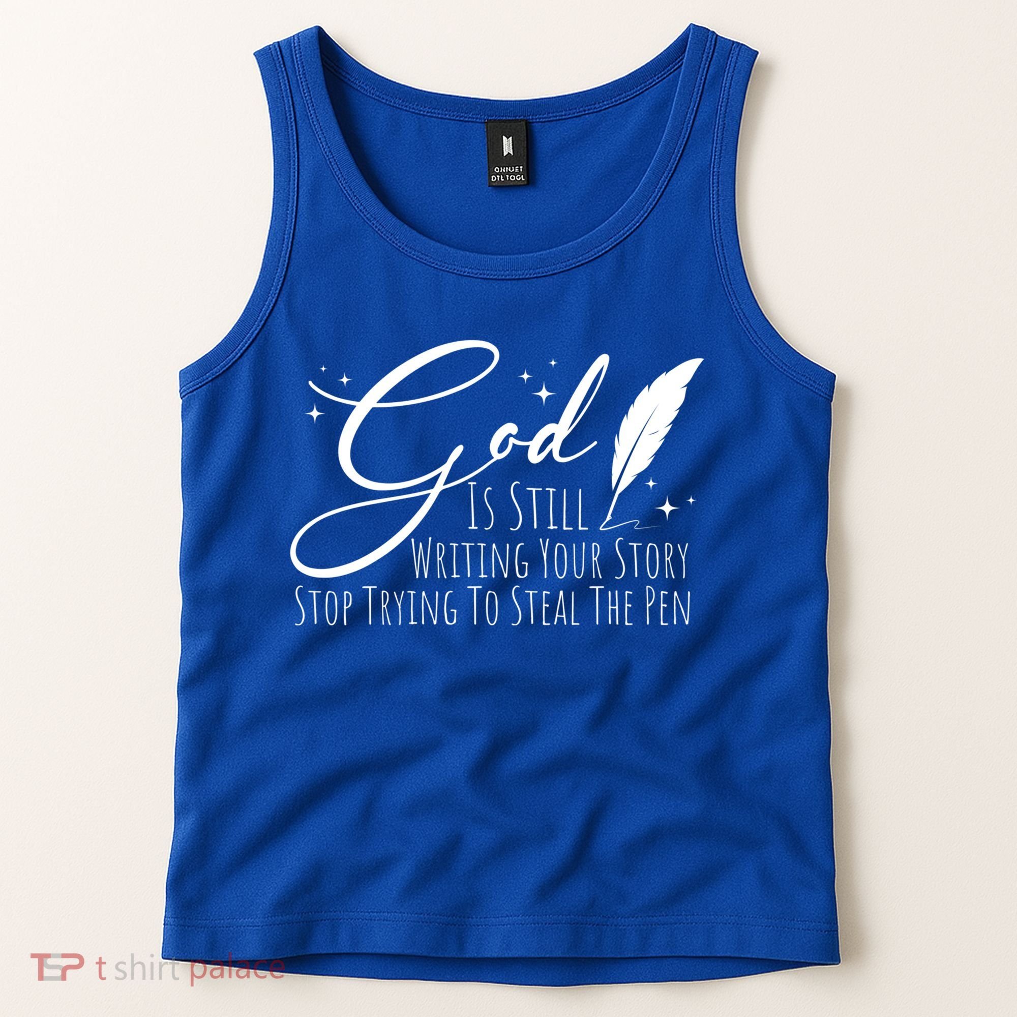 God Is Still Writing Your Story Stop Trying To Steal The Pen Cute Gift Tank Top