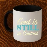 God Is Still In Control Jesus Faith Christian Women Coffee Mug thumb 2