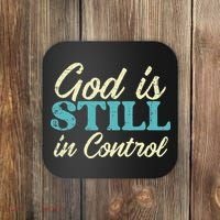God Is Still In Control Jesus Faith Christian Women Coaster thumb 0