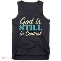 God Is Still In Control Jesus Faith Christian Women Tank Top thumb 0