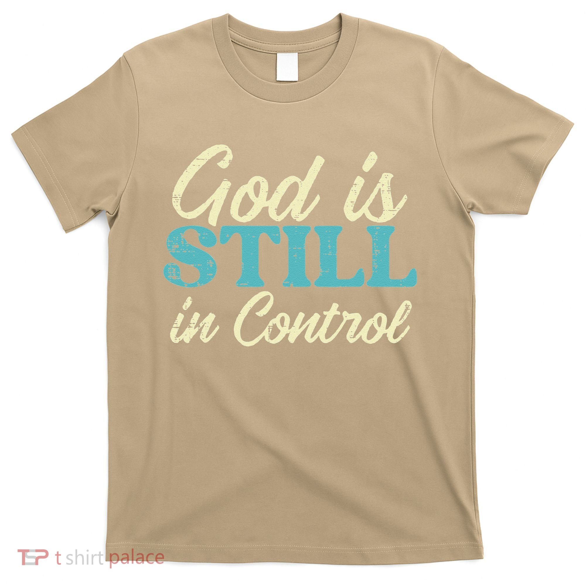 God Is Still In Control Jesus Faith Christian Women T-Shirt