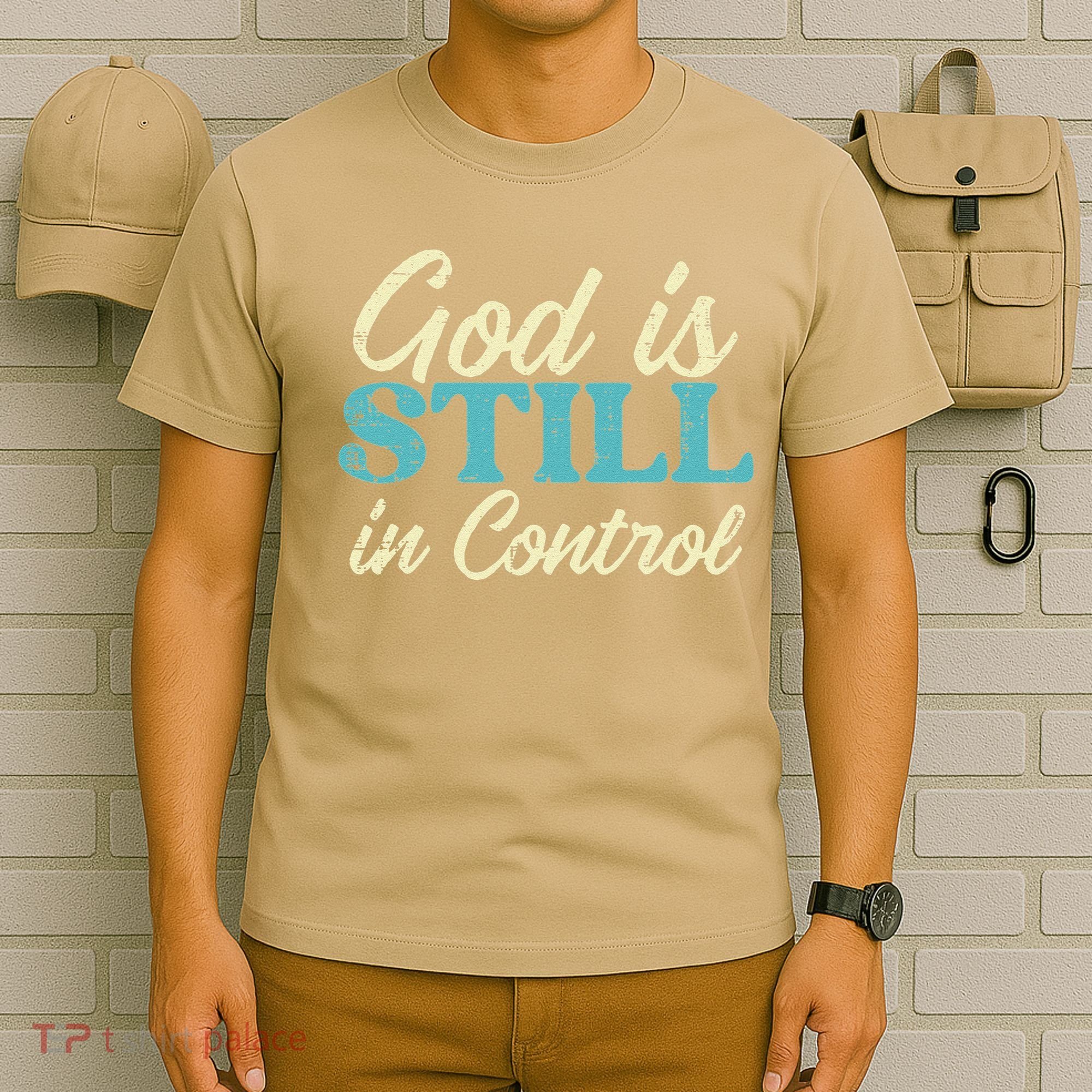 God Is Still In Control Jesus Faith Christian Women T-Shirt