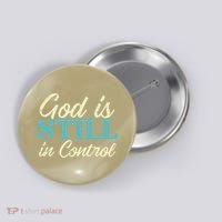 God Is Still In Control Jesus Faith Christian Women Button thumb 0