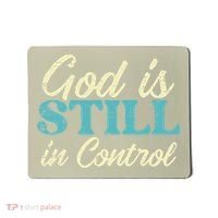 God Is Still In Control Jesus Faith Christian Women Mousepad thumb 0
