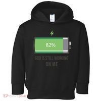God Is Still Working On Me Battery Loading Toddler Hoodie thumb 0