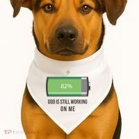 God Is Still Working On Me Battery Loading USA-Made Doggie Bandana thumb 1