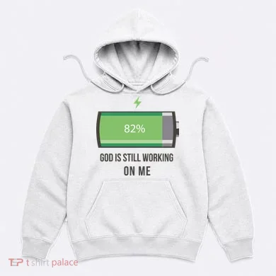 God Is Still Working On Me Battery Loading Hoodie