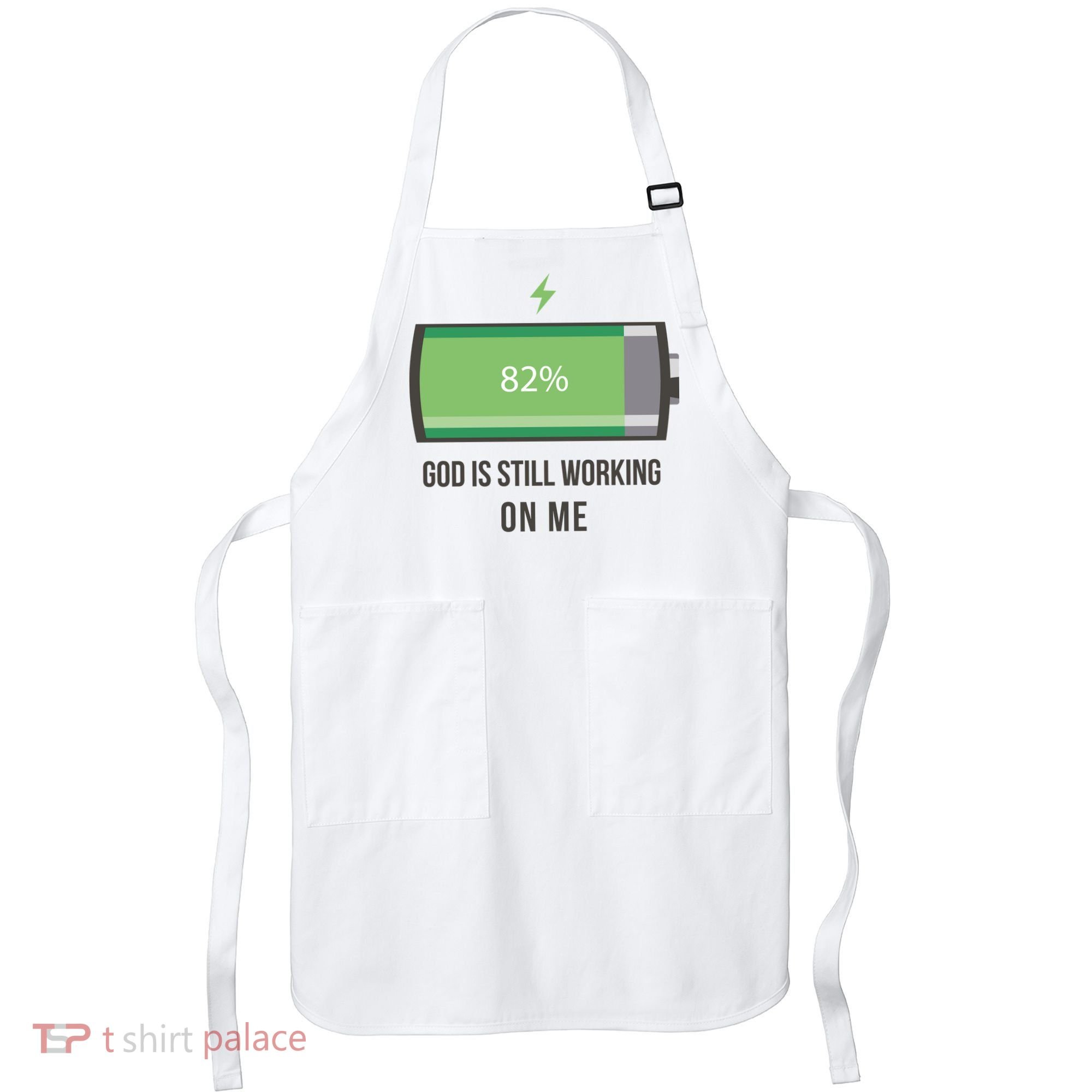 God Is Still Working On Me Battery Loading Apron
