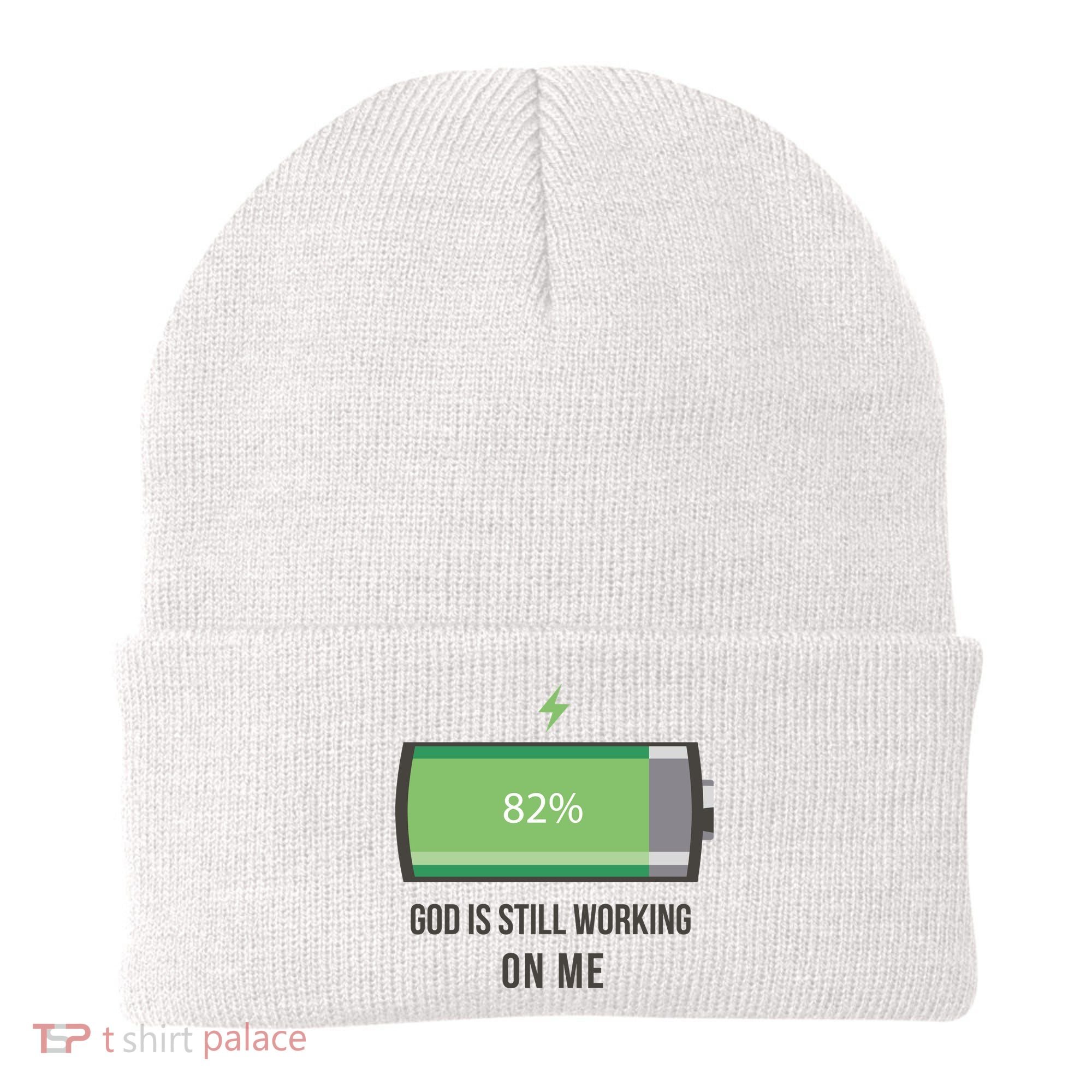 God Is Still Working On Me Battery Loading Beanie