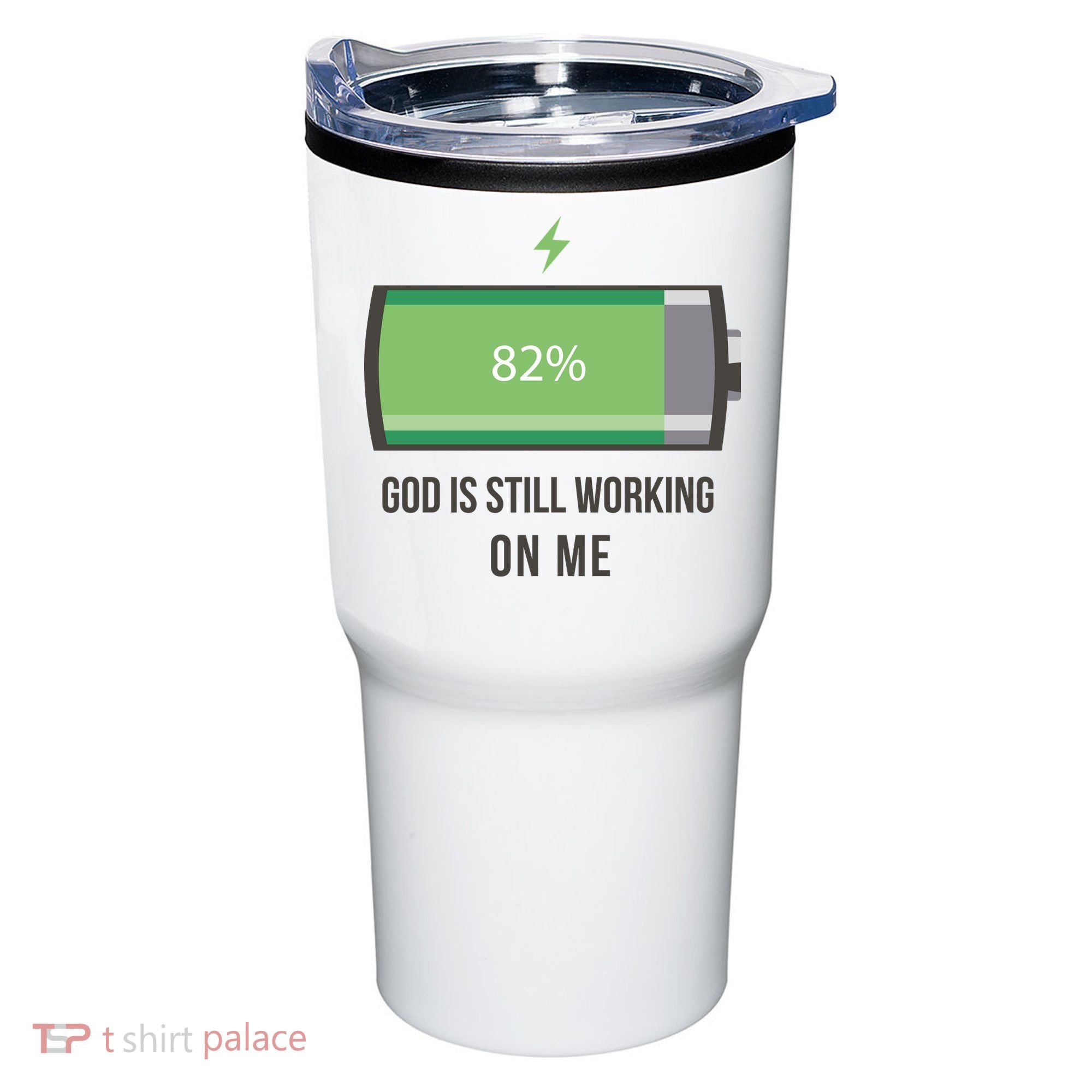 God Is Still Working On Me Battery Loading Tumbler