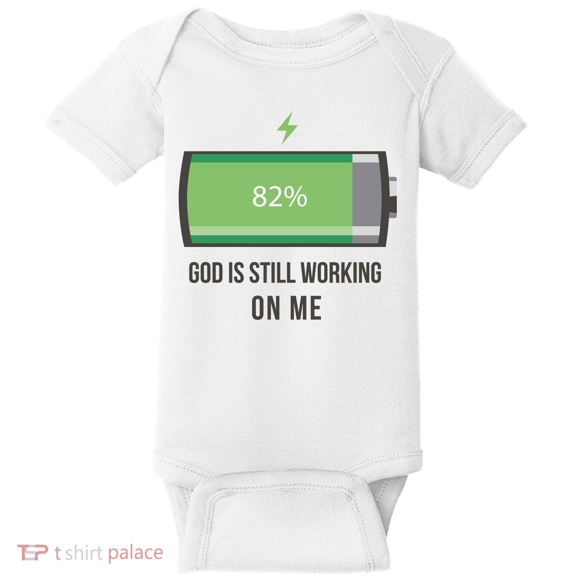 God Is Still Working On Me Battery Loading Baby Bodysuit