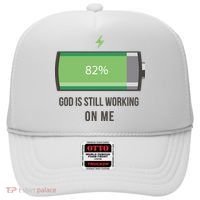 God Is Still Working On Me Battery Loading Hat thumb 0