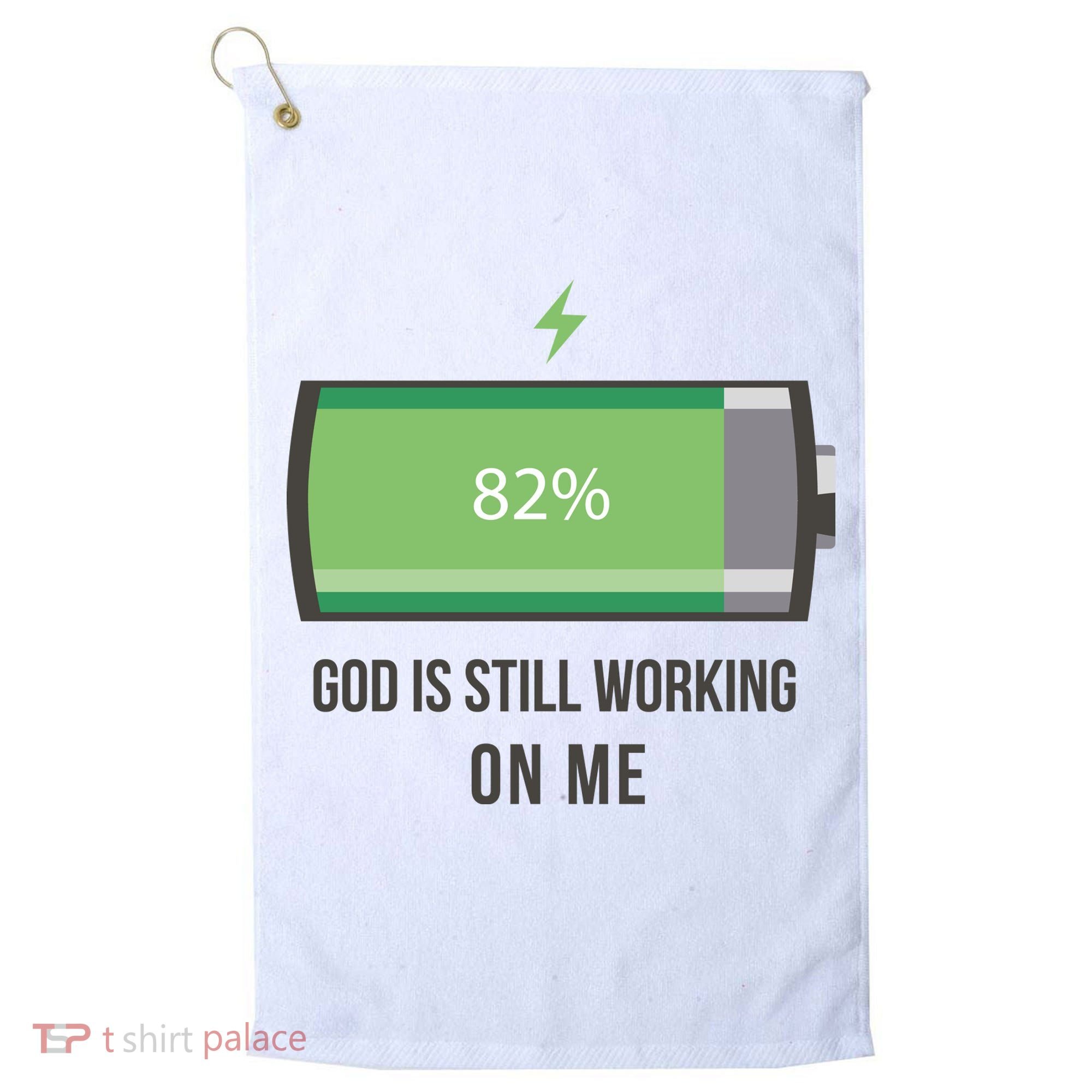 God Is Still Working On Me Battery Loading Golf Towel