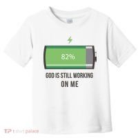 God Is Still Working On Me Battery Loading Toddler T-Shirt thumb 0