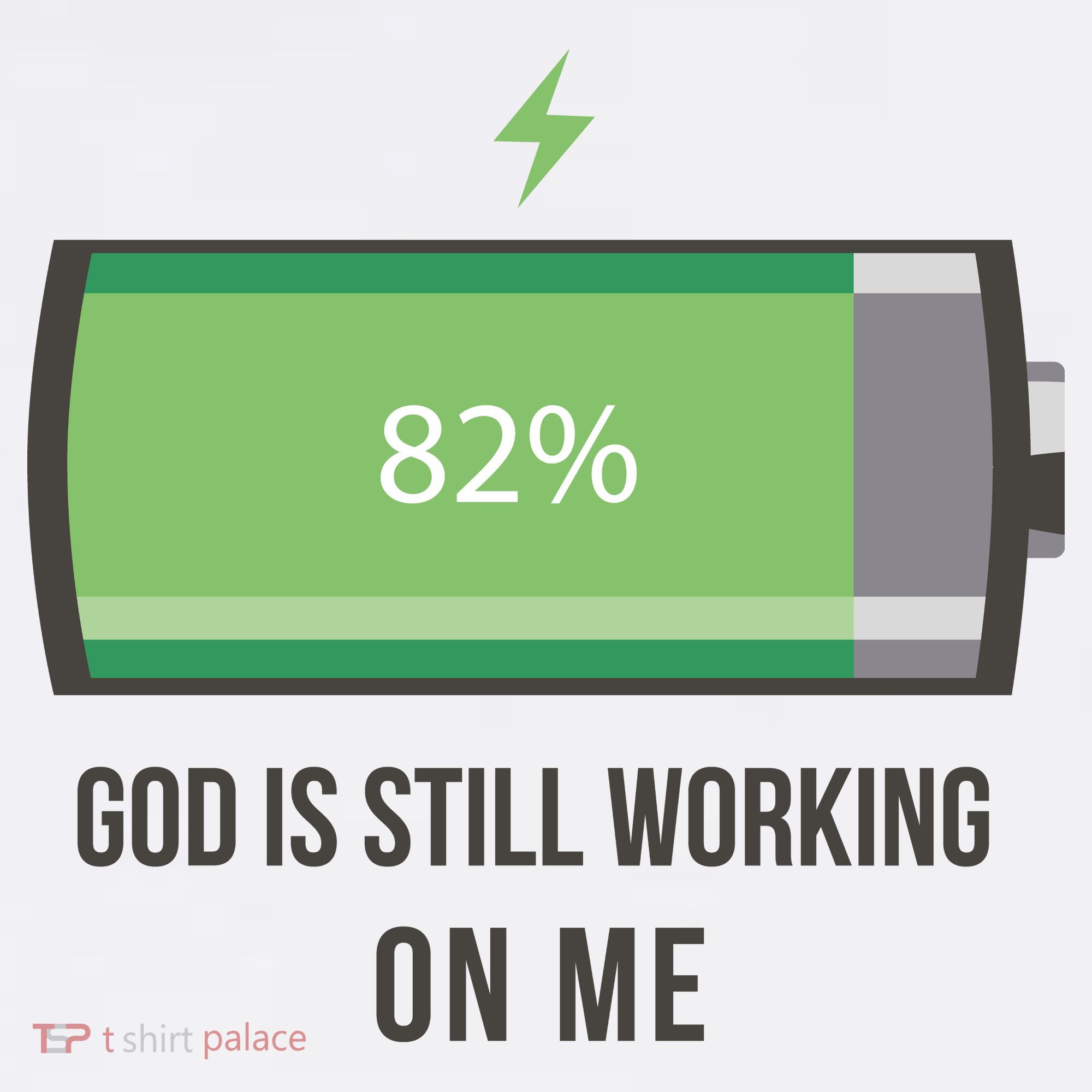 God Is Still Working On Me Battery Loading Toddler T-Shirt