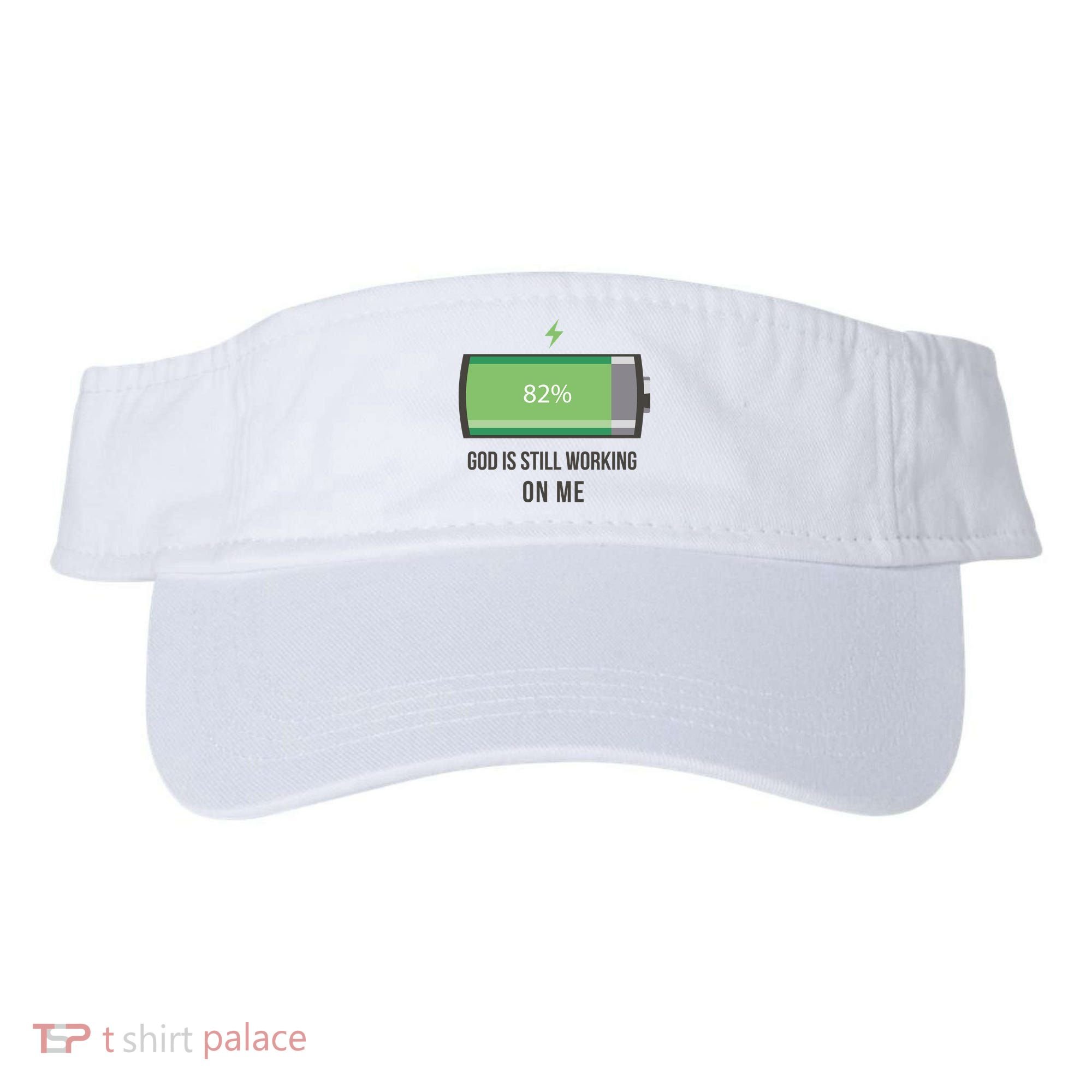 God Is Still Working On Me Battery Loading Visor
