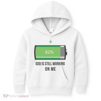 God Is Still Working On Me Battery Loading Kids Hoodie