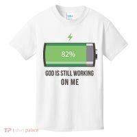 God Is Still Working On Me Battery Loading Kids T-Shirt thumb 0