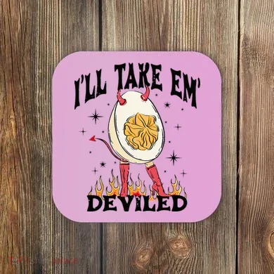 Groovy Ill Take Em Deviled Thanksgiving Funny Egg Coaster