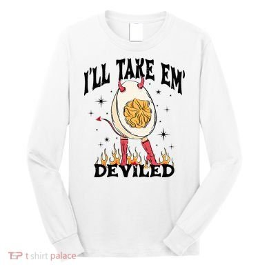 Groovy Ill Take Em Deviled Thanksgiving Funny Egg Long Sleeve Shirt
