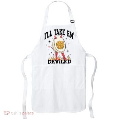 Groovy Ill Take Em Deviled Thanksgiving Funny Egg Apron