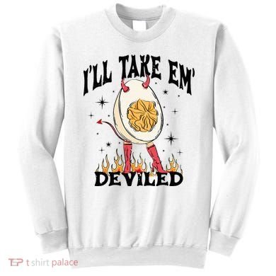 Groovy Ill Take Em Deviled Thanksgiving Funny Egg Sweatshirt