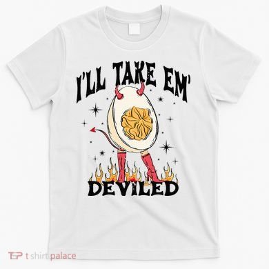 Groovy Ill Take Em Deviled Thanksgiving Funny Egg T-Shirt