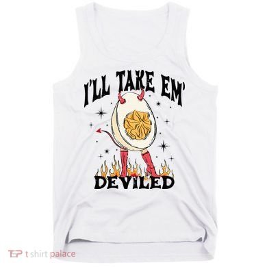 Groovy Ill Take Em Deviled Thanksgiving Funny Egg Tank Top