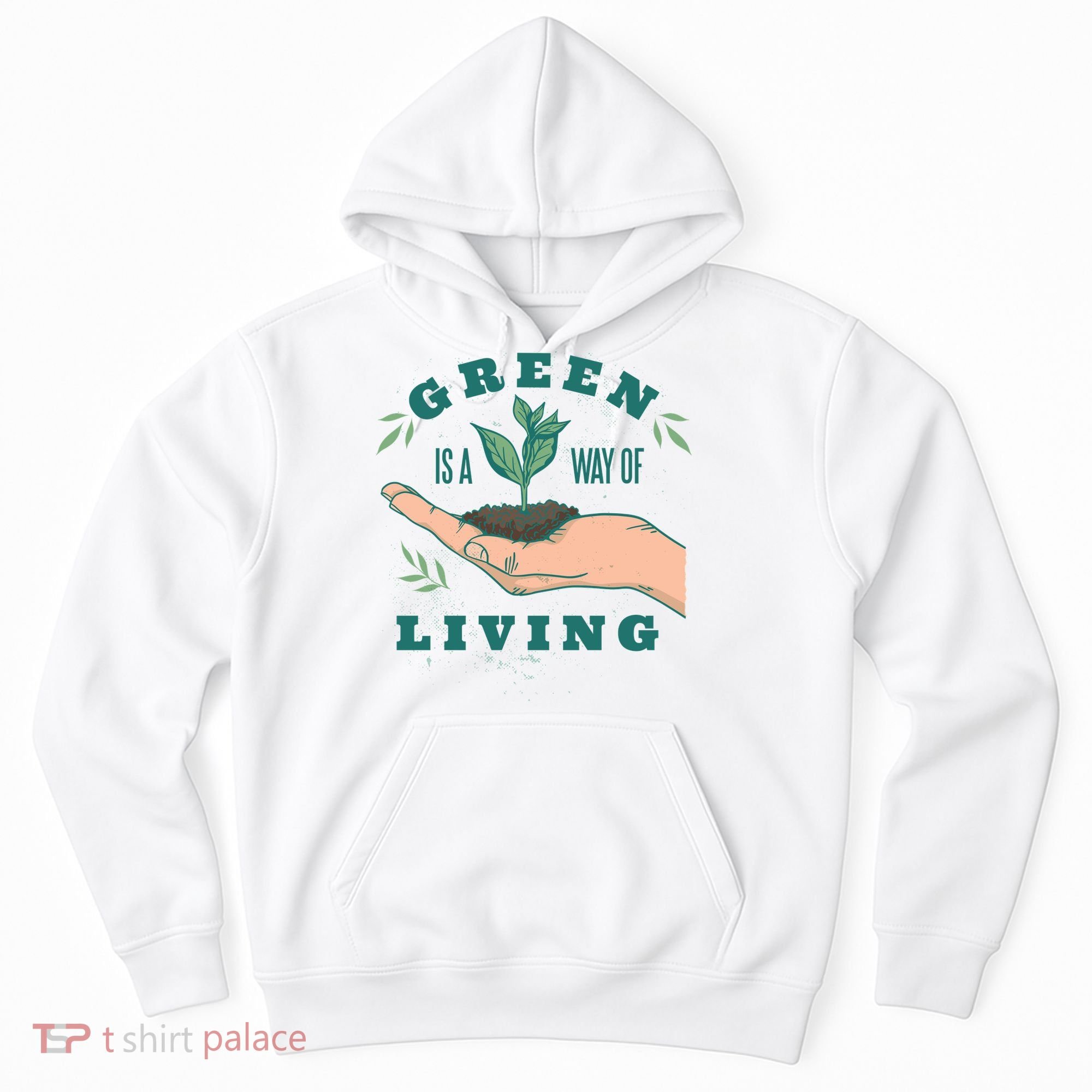 Green Is The Way Of Living Hoodie