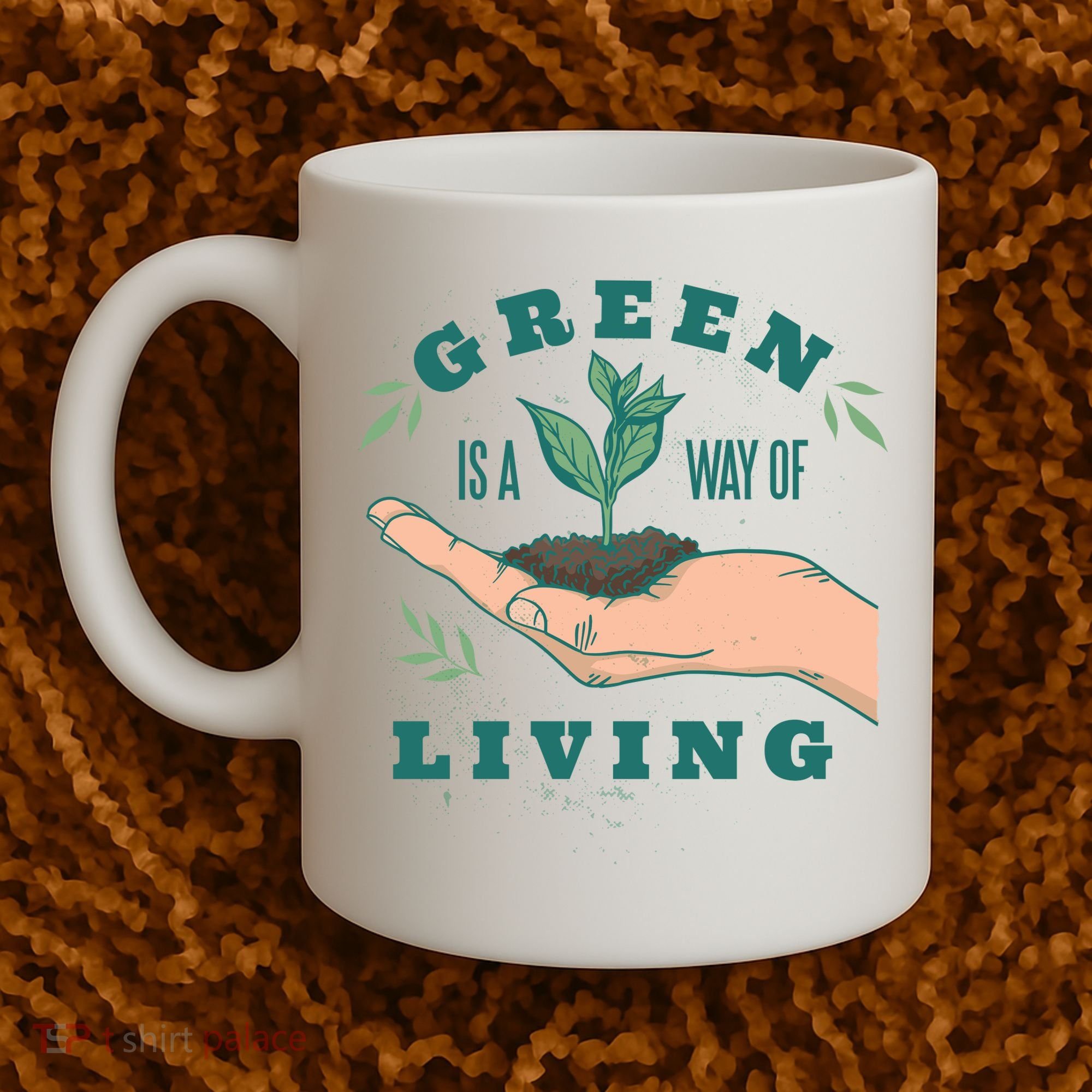 Green Is The Way Of Living Coffee Mug