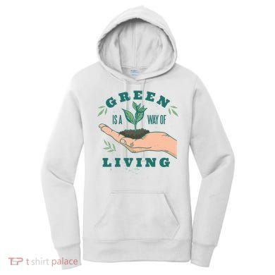 Green Is The Way Of Living Women's Hoodie