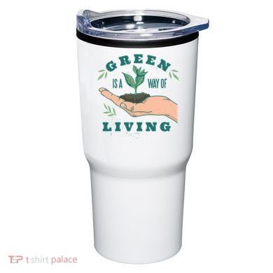 Green Is The Way Of Living Tumbler
