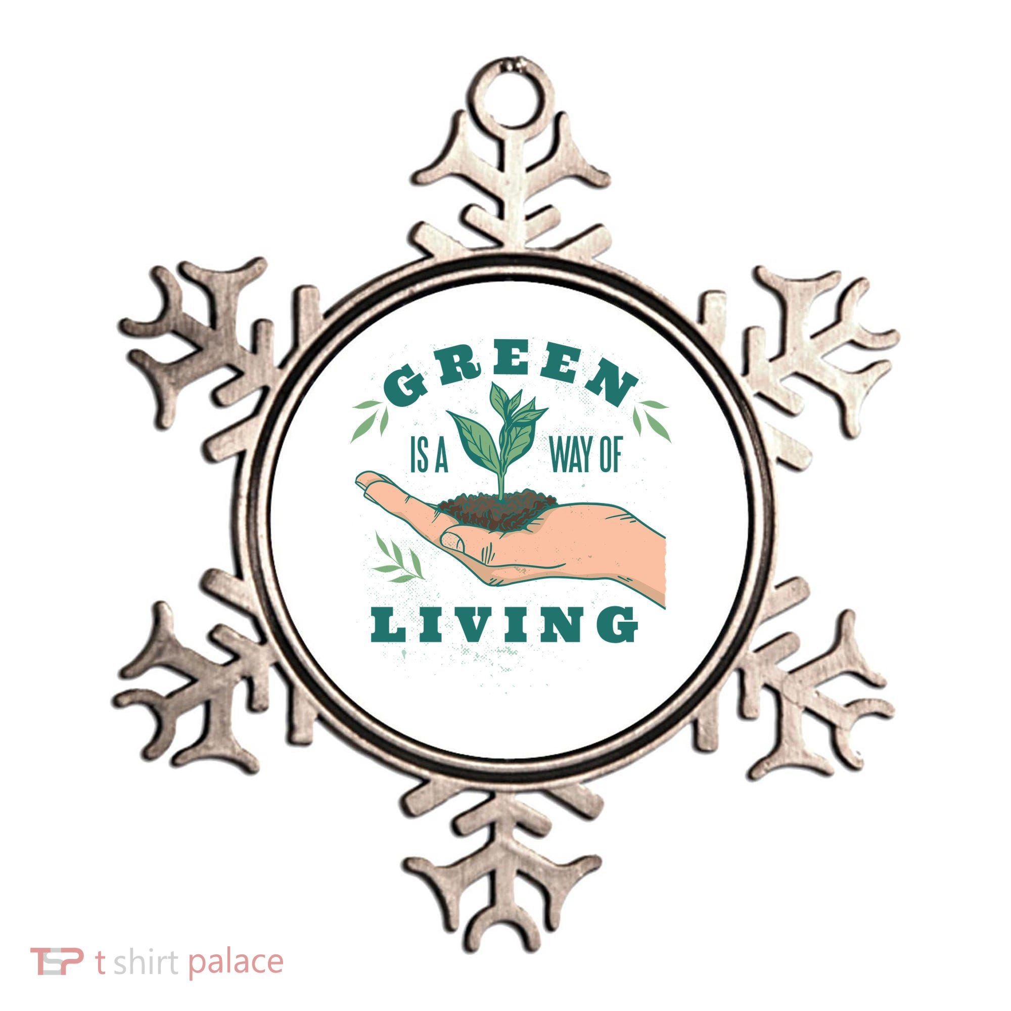 Green Is The Way Of Living Ornament