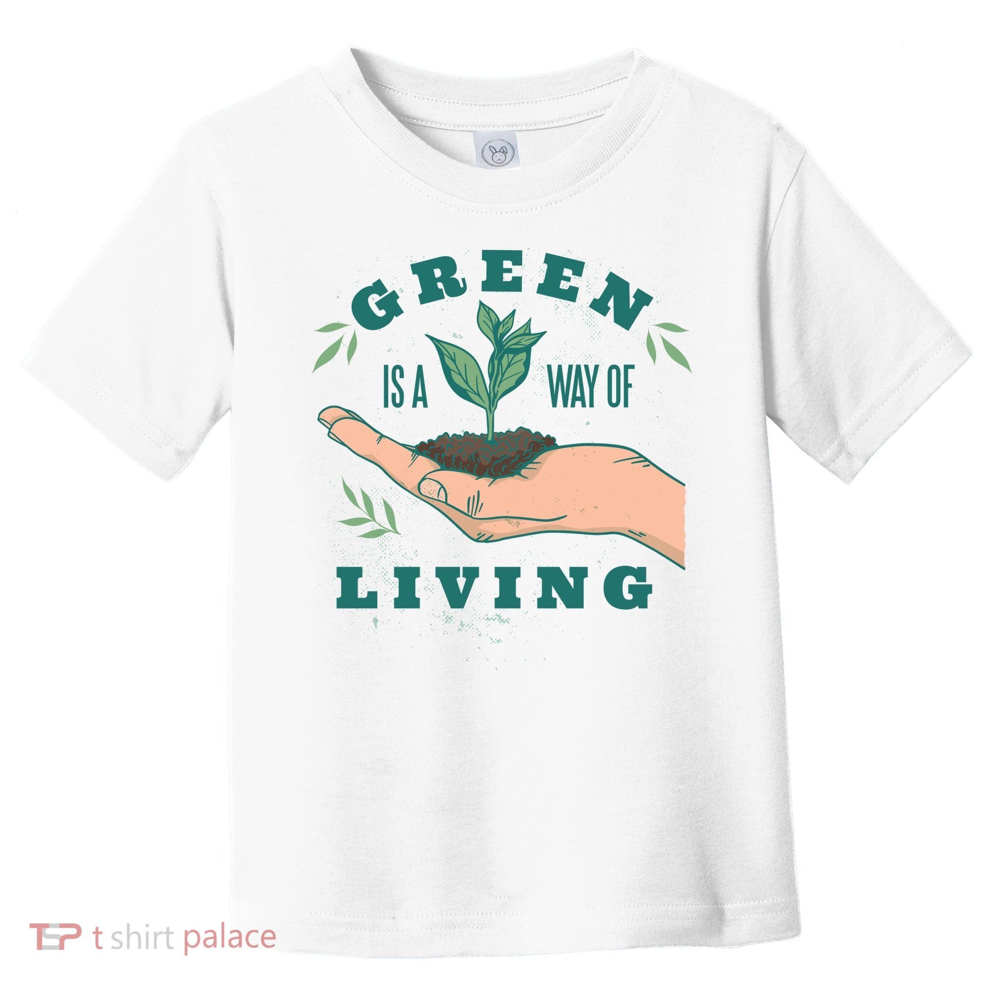 Green Is The Way Of Living Toddler T-Shirt