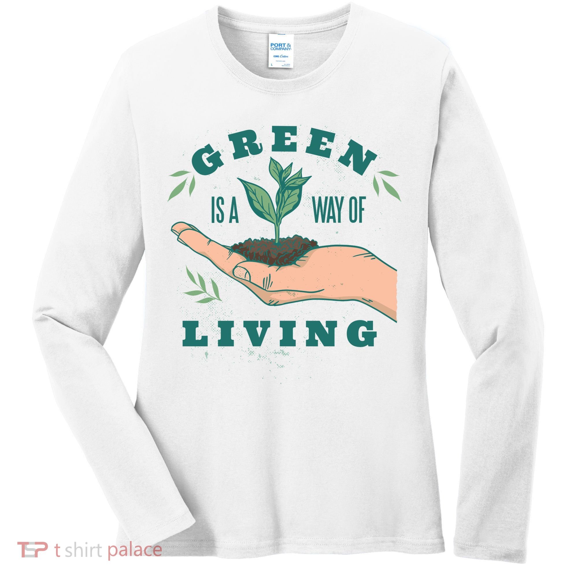 Green Is The Way Of Living Women's Long Sleeve Shirt