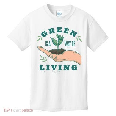 Green Is The Way Of Living Kids T-Shirt