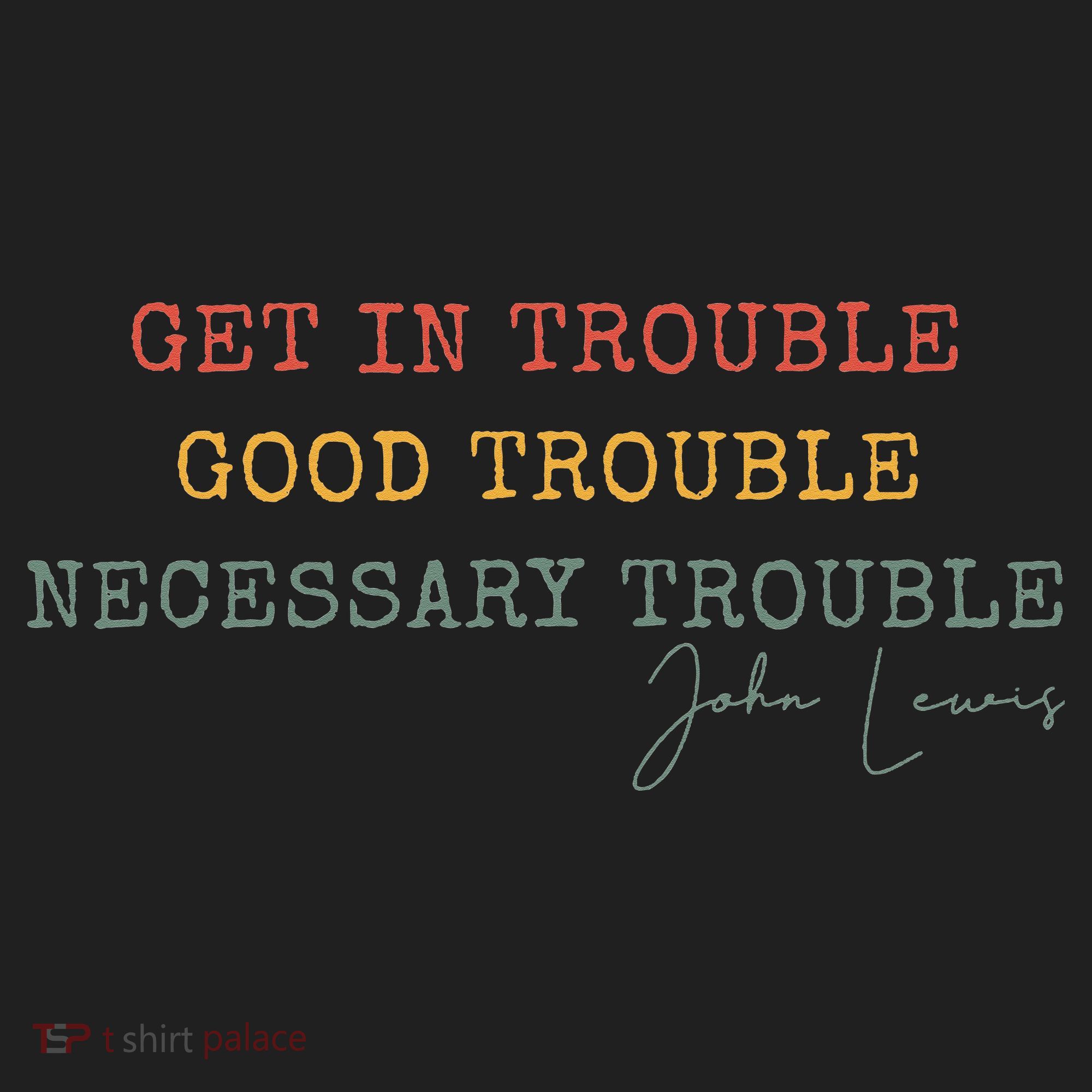 Get In Trouble Good-Trouble Necessary Trouble John-Lewis Hat