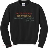 Get In Trouble Good-Trouble Necessary Trouble John-Lewis Kids Sweatshirt thumb 0