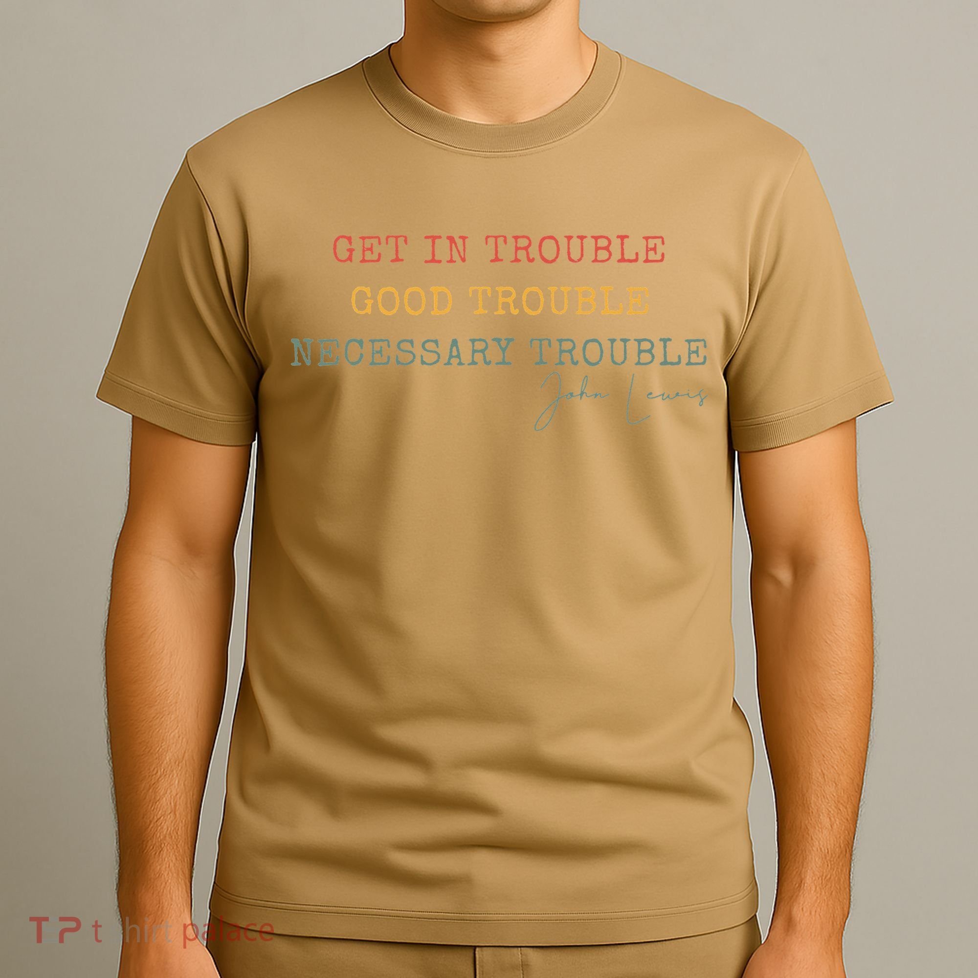 Get In Trouble Good-Trouble Necessary Trouble John-Lewis T-Shirt