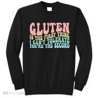 Gluten Is The First Thing I CanT Tolerate YouRe The Second Sweatshirt thumb 0