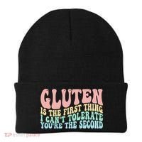Gluten Is The First Thing I CanT Tolerate YouRe The Second Beanie thumb 0