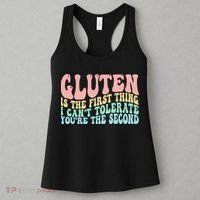 Gluten Is The First Thing I CanT Tolerate YouRe The Second Women's Tank Top thumb 3