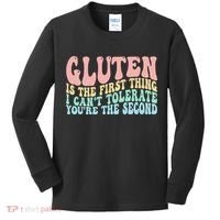 Gluten Is The First Thing I CanT Tolerate YouRe The Second Kids Long Sleeve Shirt thumb 0