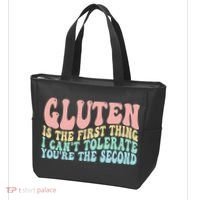 Gluten Is The First Thing I CanT Tolerate YouRe The Second Tote Bag thumb 3