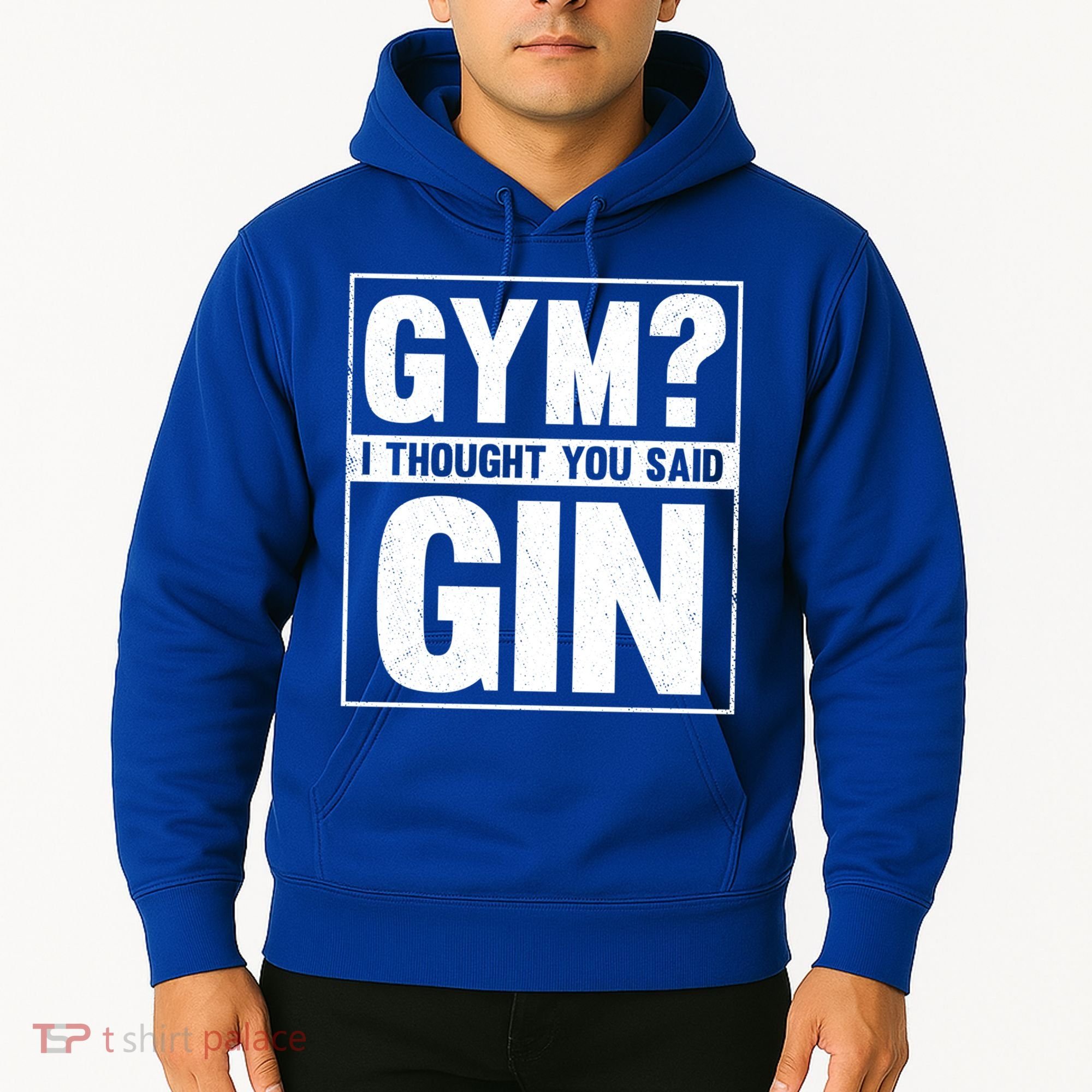 Gym I Thought You Said Gin Alcohol Partying Cocktail Pub Gift Hoodie