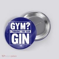 Gym I Thought You Said Gin Alcohol Partying Cocktail Pub Gift Button thumb 0