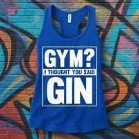 Gym I Thought You Said Gin Alcohol Partying Cocktail Pub Gift Women's Tank Top thumb 3